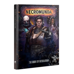 Warhammer: Necromunda - The Book Of Desolation